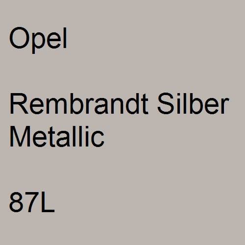 Opel, Rembrandt Silber Metallic, 87L.